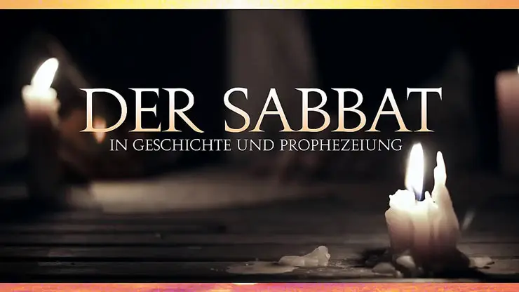 Der Sabbat in Geschichte und Prophezeiung