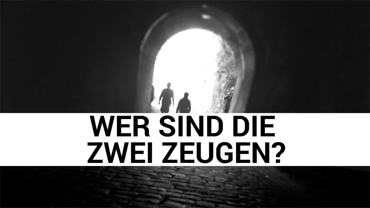 Wer sind die zwei Zeugen?