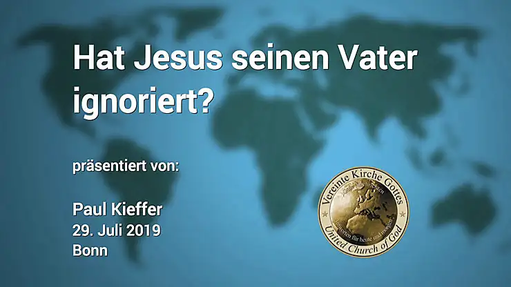 Hat Jesus seinen Vater ignoriert?