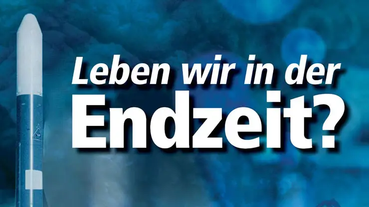 Leben wir in der Endzeit?