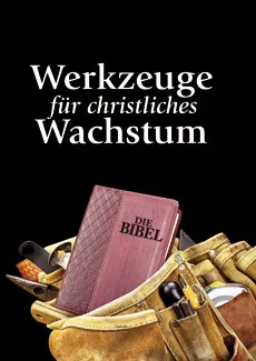 Werkzeuge für christlches Wachstum